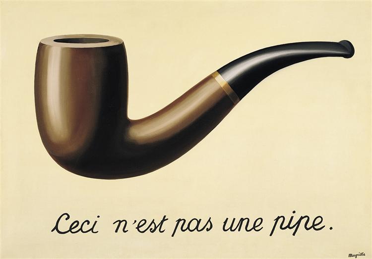 René Magritte's 'The Treachery of Images' painting showing a pipe with text 'Ceci n'est pas une pipe' (This is not a pipe)